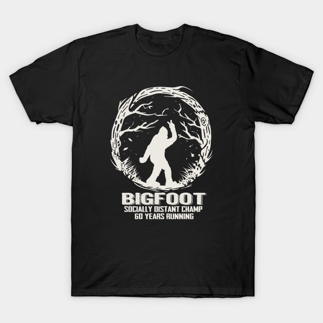 Bigfoot Socially Distant Champ 60 Years Running T-Shirt by Alema Art